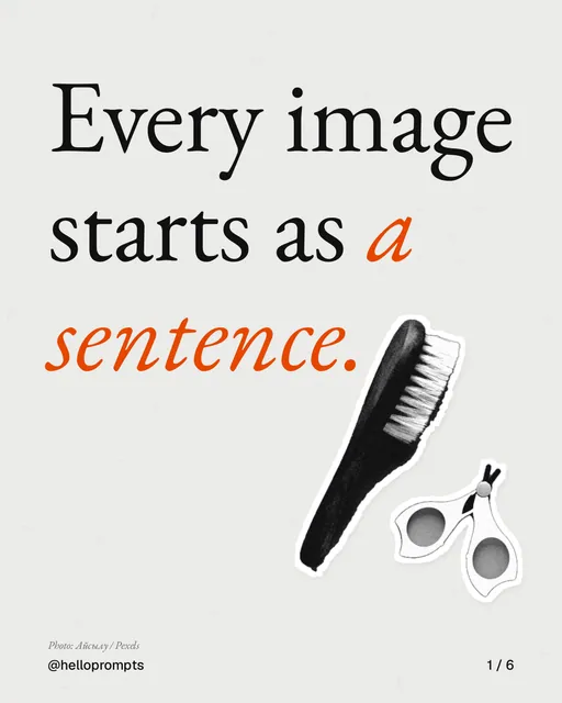 Carousel for HelloPrompts: "Every image starts as a sentence.". Cutout essay, 6 slides, light palette.