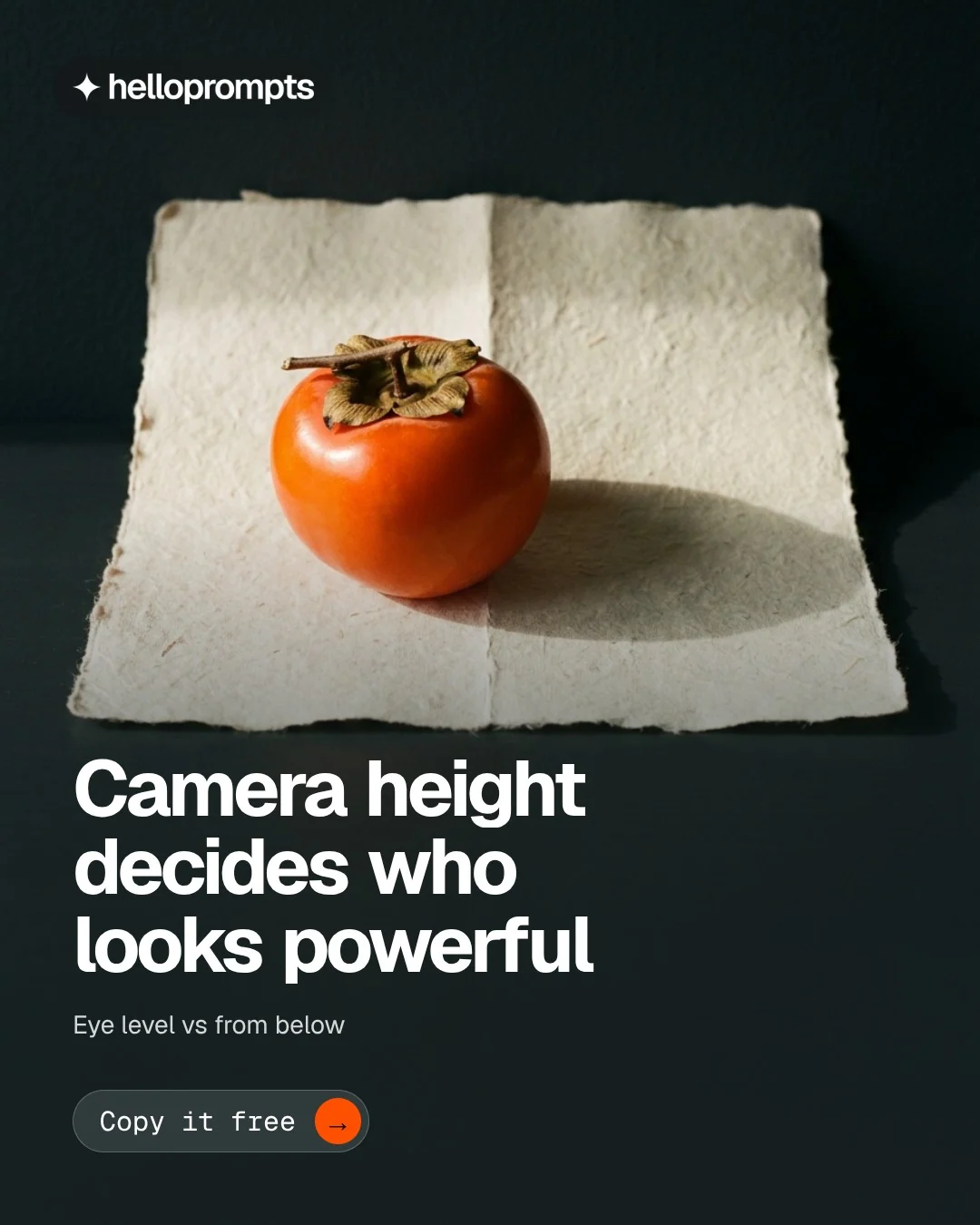 Video for HelloPrompts: "Camera height decides who looks powerful". Doc motion loop, 7.0 s, dark palette.