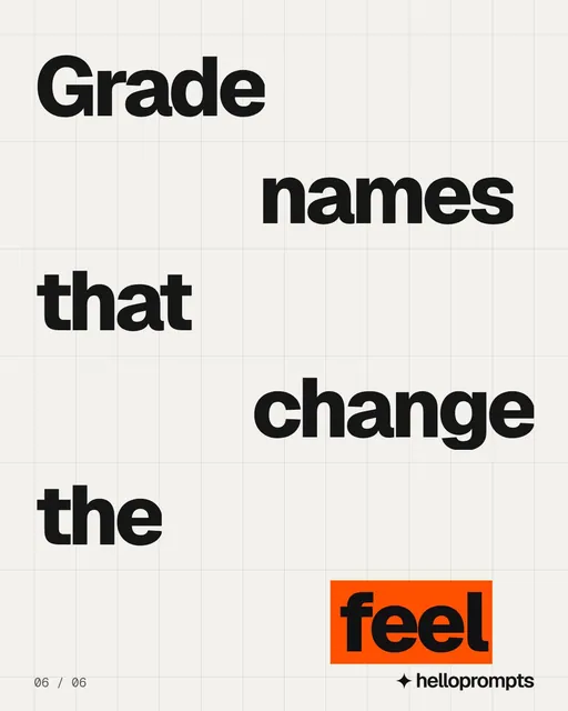 Video for HelloPrompts: "Grade names that change the feel". Kinetic type grid, 6.0 s, light palette.