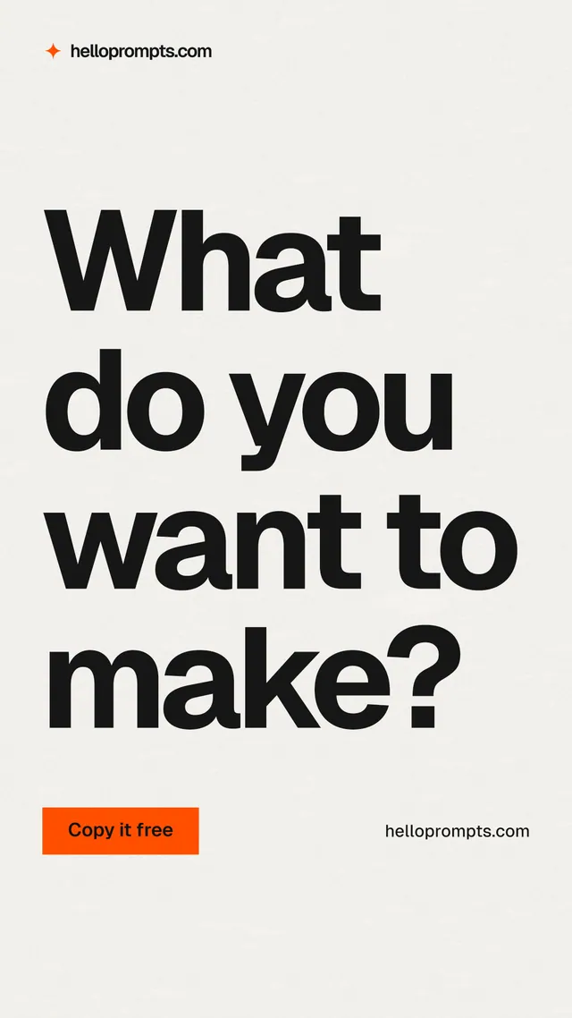 Instagram story for HelloPrompts: "What do you want to make?" Swiss style, poster layout, light palette in white, grey.