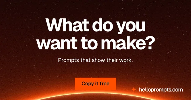 Social ad for HelloPrompts: "What do you want to make?" Swiss style, centred layout, dark palette in black, red, orange.