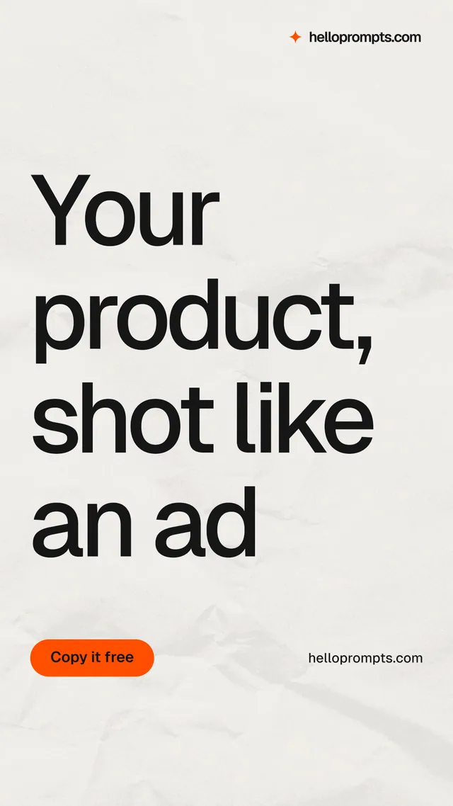 Instagram story for HelloPrompts: "Your product, shot like an ad". Data card style, poster layout, light palette in white, grey.
