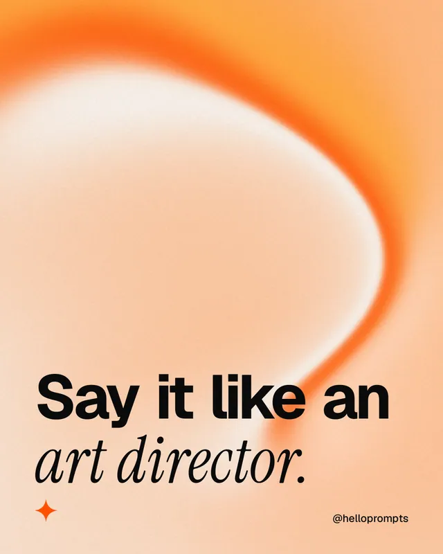 Instagram portrait post for HelloPrompts: "Say it like an art director." Auto 4x5 style, technique:shader field layout, light palette in orange.