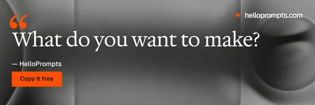 X header for HelloPrompts: "What do you want to make?" Swiss style, quote layout, dark palette in black, grey.