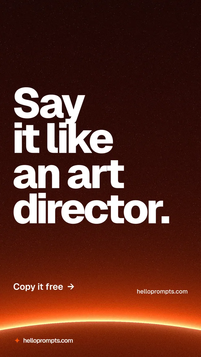 Instagram story for HelloPrompts: "Say it like an art director." Turn card style, poster layout, dark palette in black, red, orange.