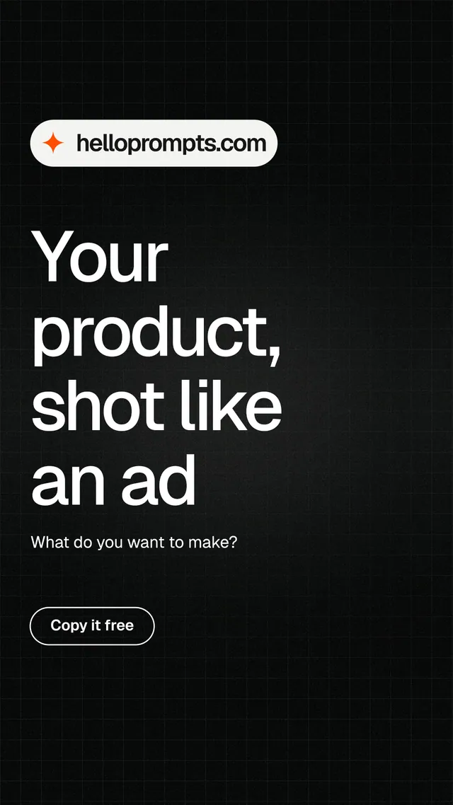 Instagram story for HelloPrompts: "Your product, shot like an ad". Phosphor atlas style, announce layout, dark palette in black, grey.