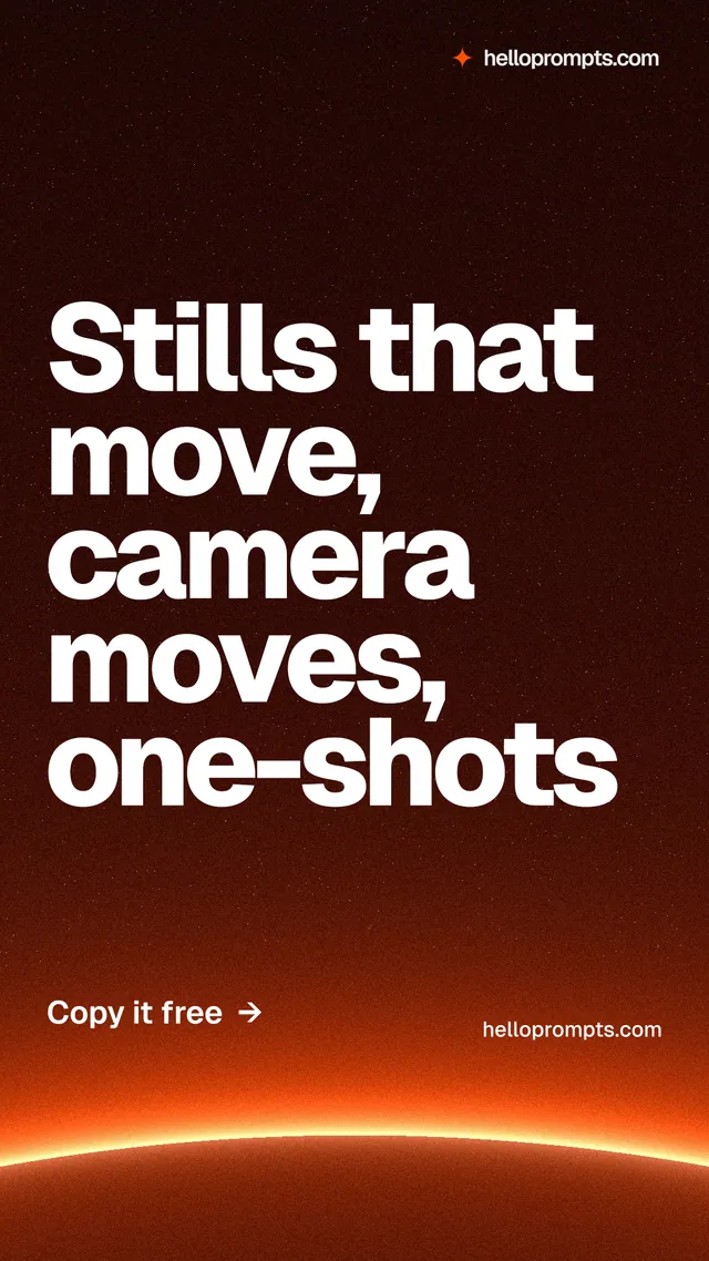 Instagram story for HelloPrompts: "Stills that move, camera moves, one-shots". Turn card style, poster layout, dark palette in red, black, orange.