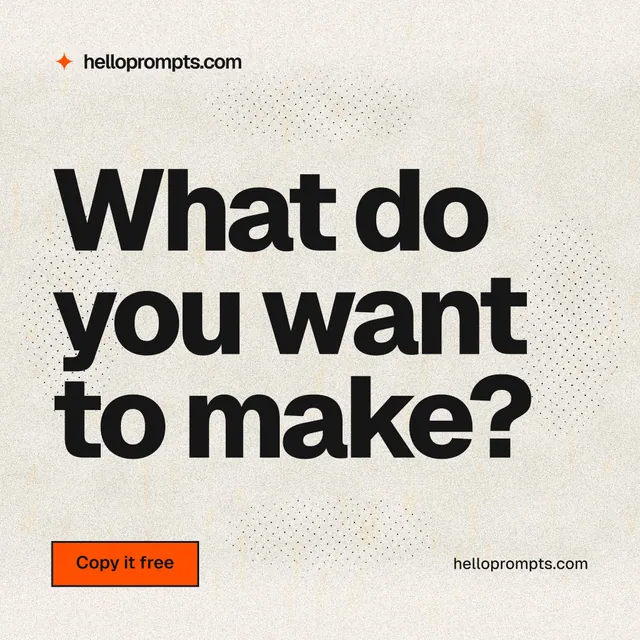 Instagram post for HelloPrompts: "What do you want to make?" Ink sticker style, poster layout, light palette in yellow, white, grey.
