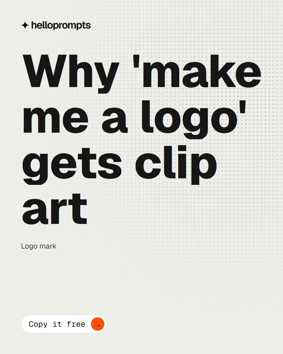 Video for HelloPrompts: "Why 'make me a logo' gets clip art". Doc motion loop, 7.0 s, light palette.