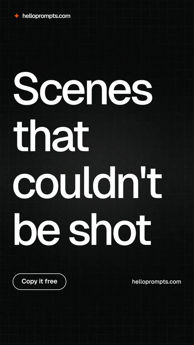 Instagram story for HelloPrompts: "Scenes that couldn't be shot". Phosphor atlas style, poster layout, dark palette in black, grey.