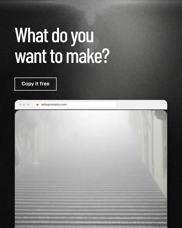 Instagram portrait post for HelloPrompts: "What do you want to make?" Dark deco style, browser layout, light palette in black, grey, white.
