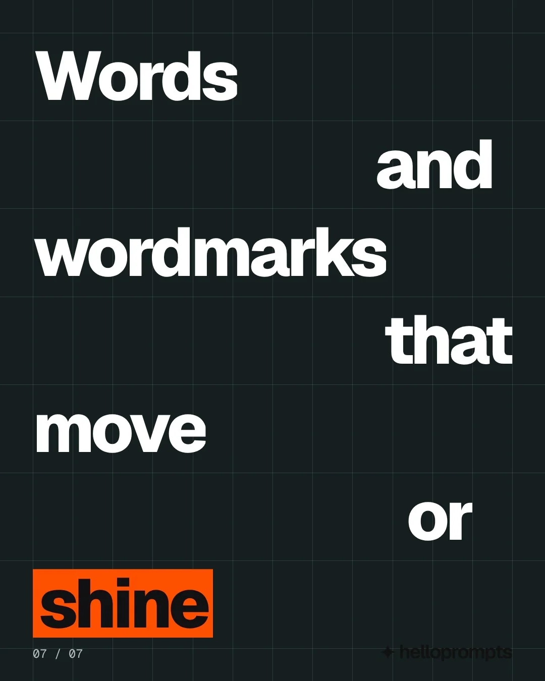 Video for HelloPrompts: "Words and wordmarks that move or shine". Kinetic type grid, 6.0 s, dark palette.