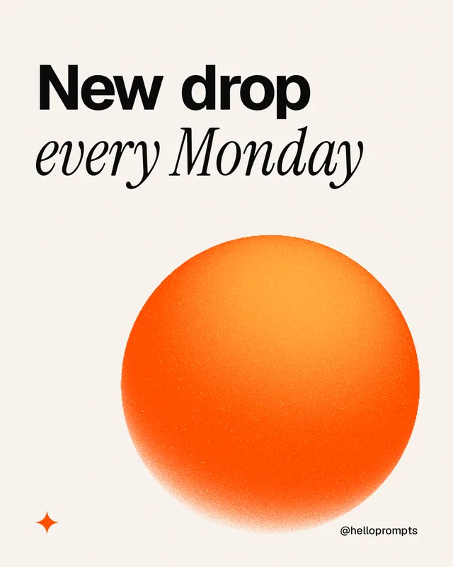 Instagram portrait post for HelloPrompts: "New drop every Monday". Auto 4x5 style, technique:shader field layout, light palette in white, orange.