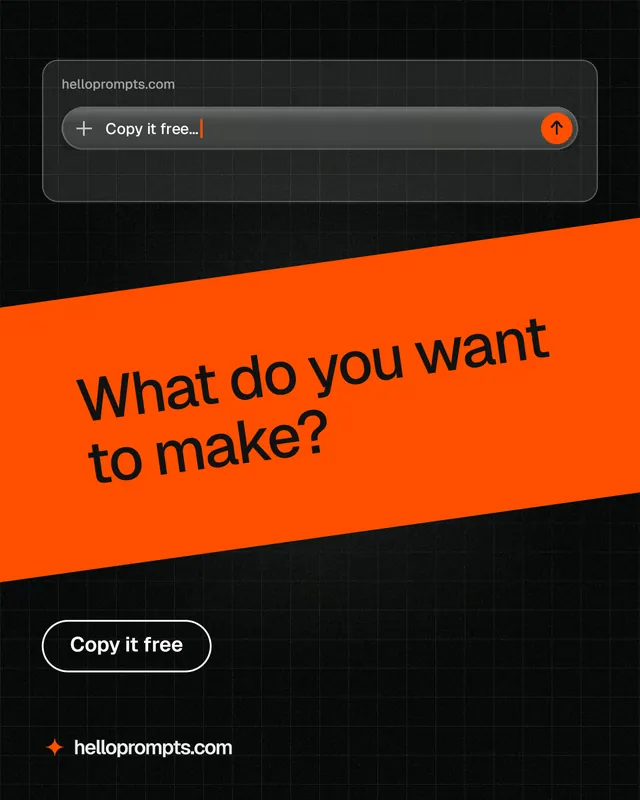 Instagram portrait post for HelloPrompts: "What do you want to make?" Phosphor atlas style, diagonal layout, dark palette in orange, black.