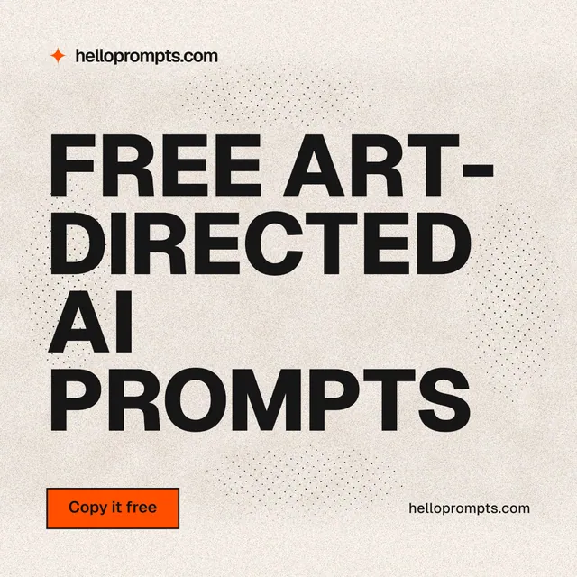 Instagram post for HelloPrompts: "Free art-directed AI prompts". Ink sticker style, poster layout, light palette in orange, white, grey.
