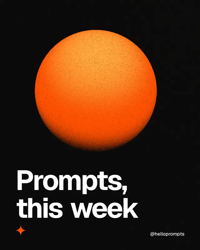 Instagram portrait post for HelloPrompts: "Prompts, this week". Auto 4x5 style, technique:shader field layout, dark palette in black, brown.