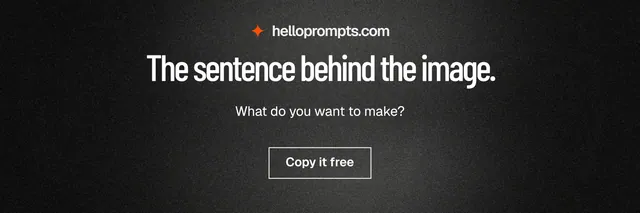 X header for HelloPrompts: "The sentence behind the image." Dark deco style, centred layout, dark palette in black, grey.