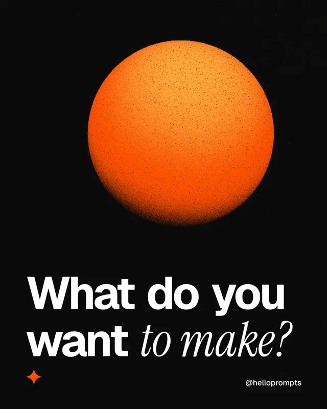 Instagram portrait post for HelloPrompts: "What do you want to make?" Auto 4x5 style, technique:shader field layout, dark palette in black, brown.