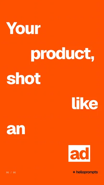 Video for HelloPrompts: "Your product, shot like an ad". Kinetic type grid, 6.0 s, light palette.
