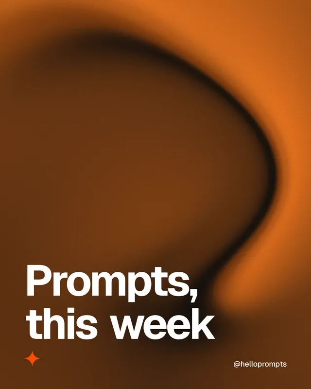 Instagram portrait post for HelloPrompts: "Prompts, this week". Auto 4x5 style, technique:shader field layout, dark palette in orange.