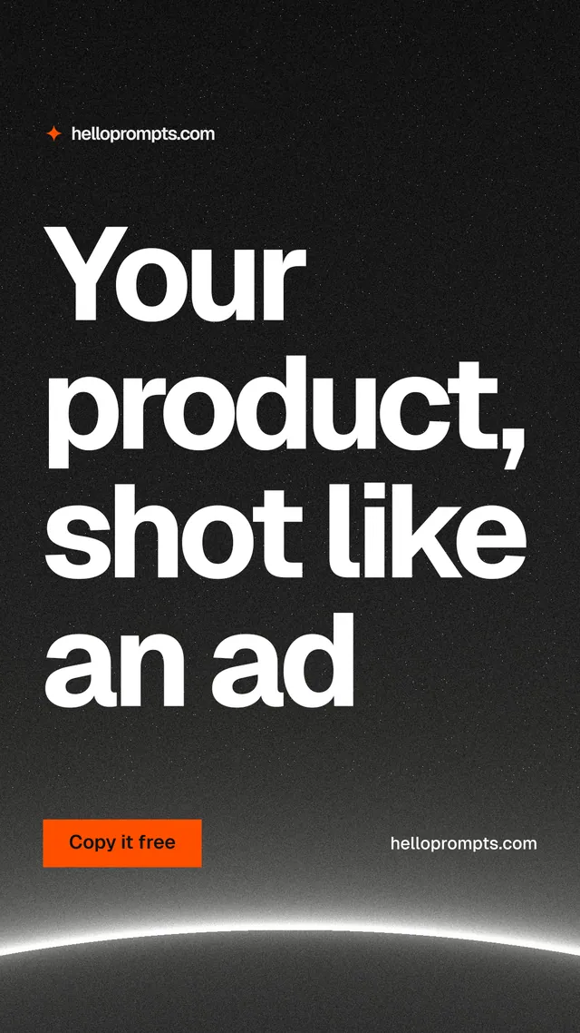 Instagram story for HelloPrompts: "Your product, shot like an ad". Swiss style, poster layout, dark palette in black, grey.