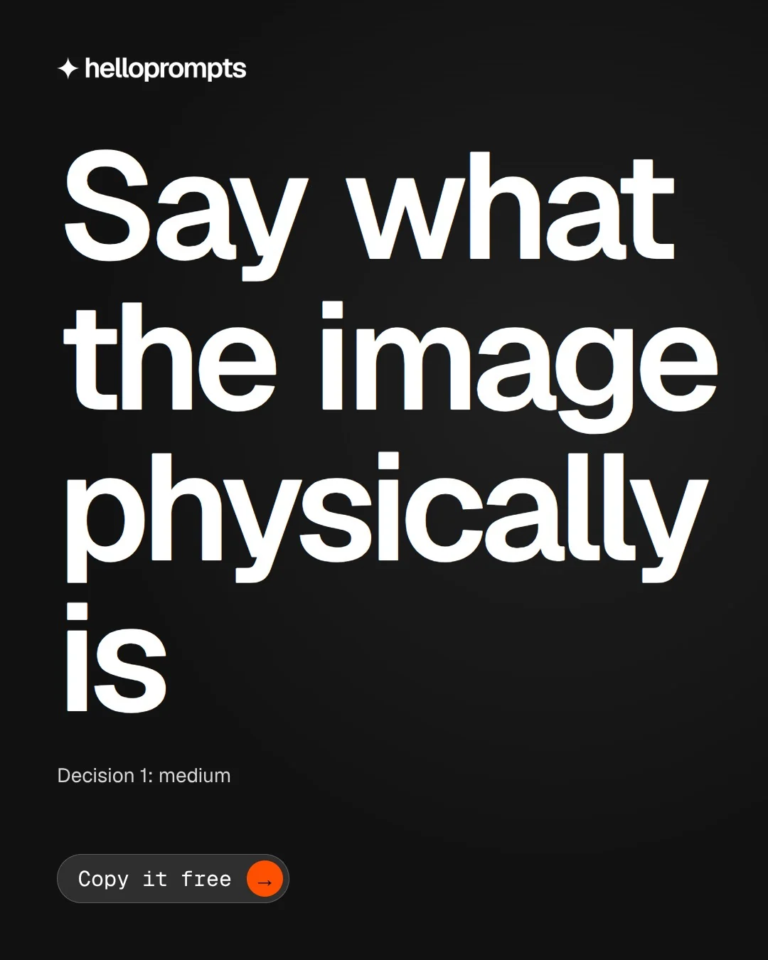 Video for HelloPrompts: "Say what the image physically is". Doc motion loop, 6.0 s, dark palette.