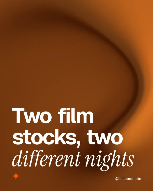 Instagram portrait post for HelloPrompts: "Two film stocks, two different nights". Auto 4x5 style, technique:shader field layout, dark palette in orange.