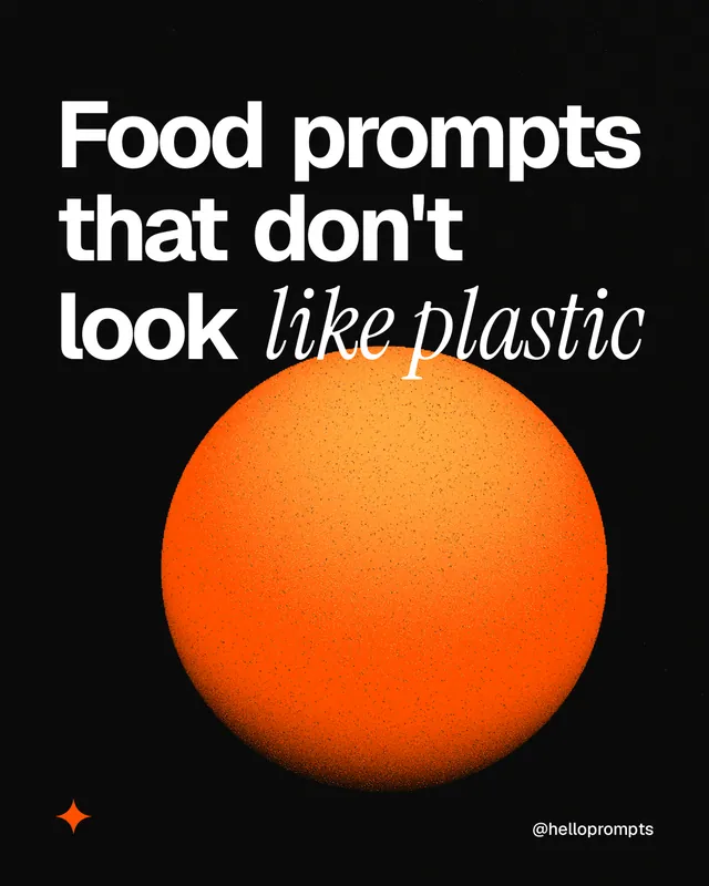 Instagram portrait post for HelloPrompts: "Food prompts that don't look like plastic". Auto 4x5 style, technique:shader field layout, dark palette in black, brown.