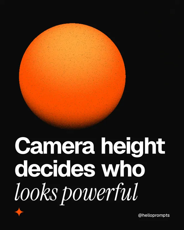 Instagram portrait post for HelloPrompts: "Camera height decides who looks powerful". Auto 4x5 style, technique:shader field layout, dark palette in black, brown.