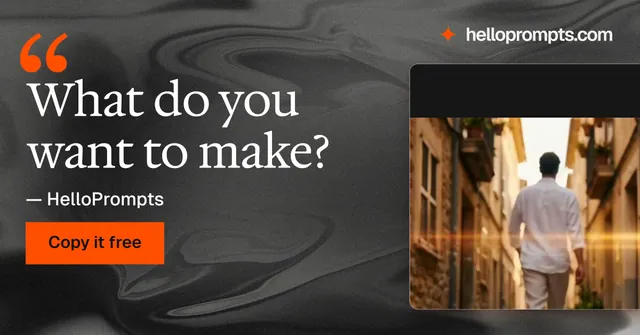 Social ad for HelloPrompts: "What do you want to make?" Swiss style, quote layout, dark palette in black, orange, grey.
