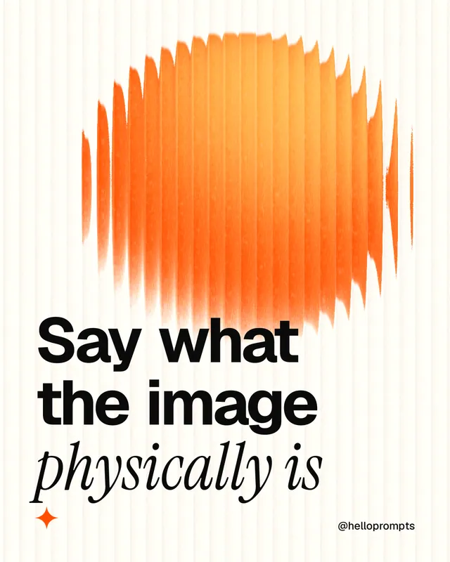 Instagram portrait post for HelloPrompts: "Say what the image physically is". Auto 4x5 style, technique:shader field layout, light palette in orange, white.