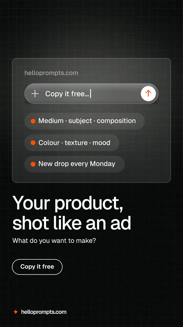 Instagram story for HelloPrompts: "Your product, shot like an ad". Phosphor atlas style, bottom layout, dark palette in black, grey.