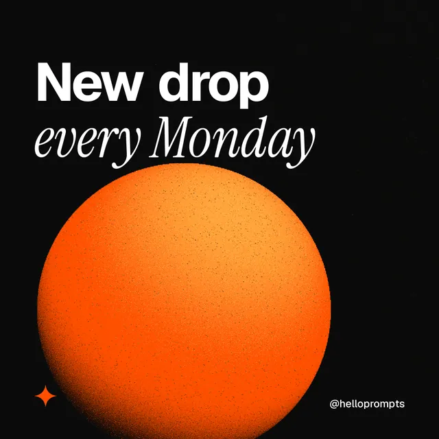 Instagram post for HelloPrompts: "New drop every Monday". Auto 1x1 style, technique:shader field layout, dark palette in black, orange.