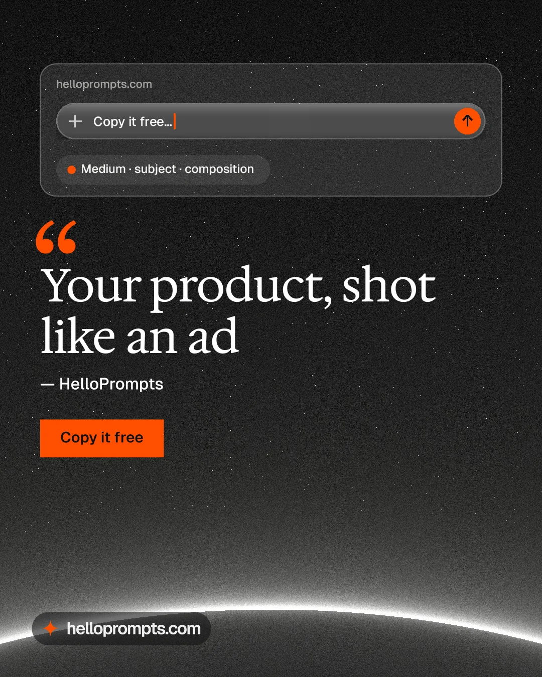 Instagram portrait post for HelloPrompts: "Your product, shot like an ad". Swiss style, quote layout, dark palette in black, grey.