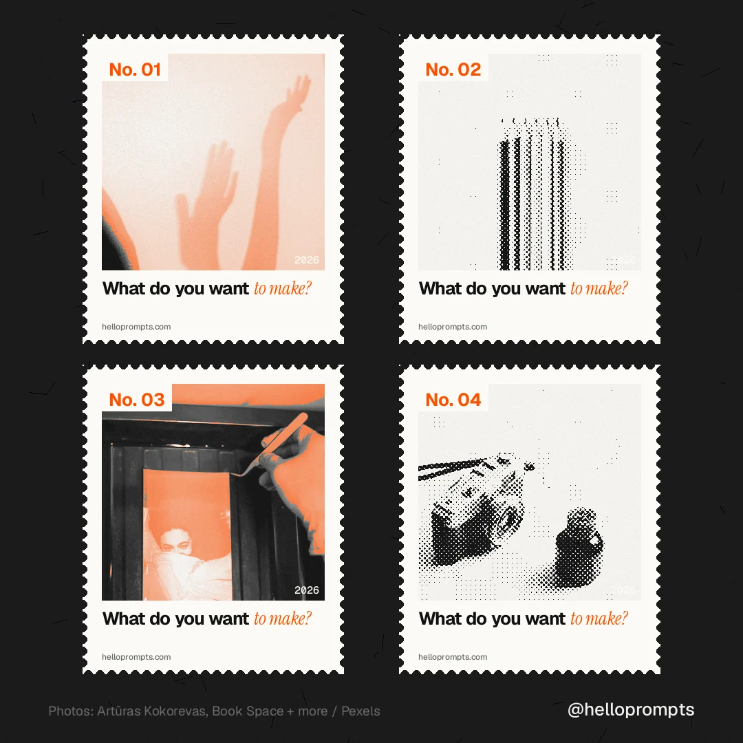 Instagram post for HelloPrompts: "What do you want to make?" Sheet style, technique:stamp series layout, light palette in black, white, orange.