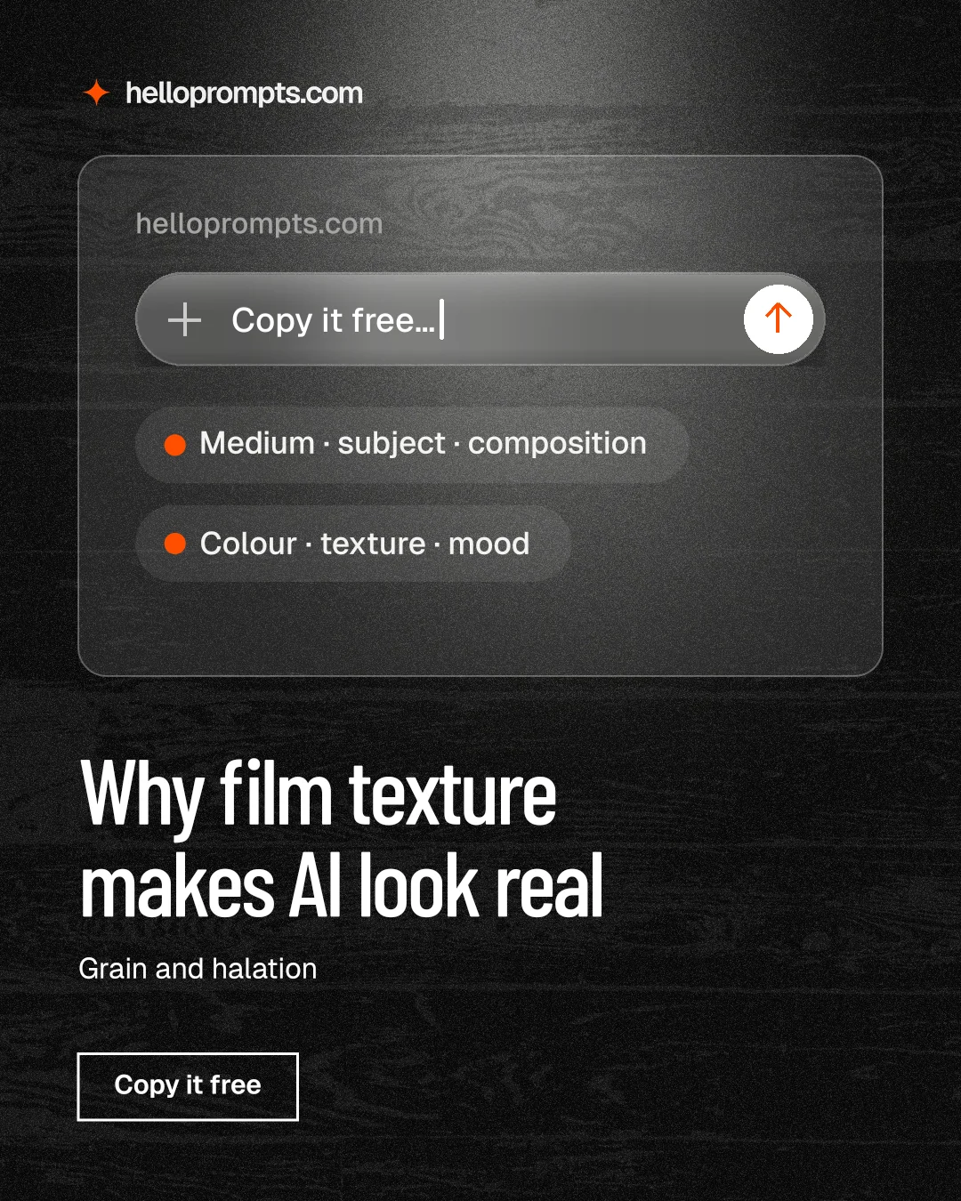 Instagram portrait post for HelloPrompts: "Why film texture makes AI look real". Dark deco style, bottom layout, dark palette in black, grey.