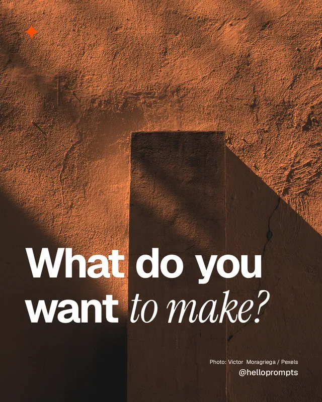 Instagram portrait post for HelloPrompts: "What do you want to make?" Duotone style, technique:pexels ingredient layout, dark palette in orange, brown.