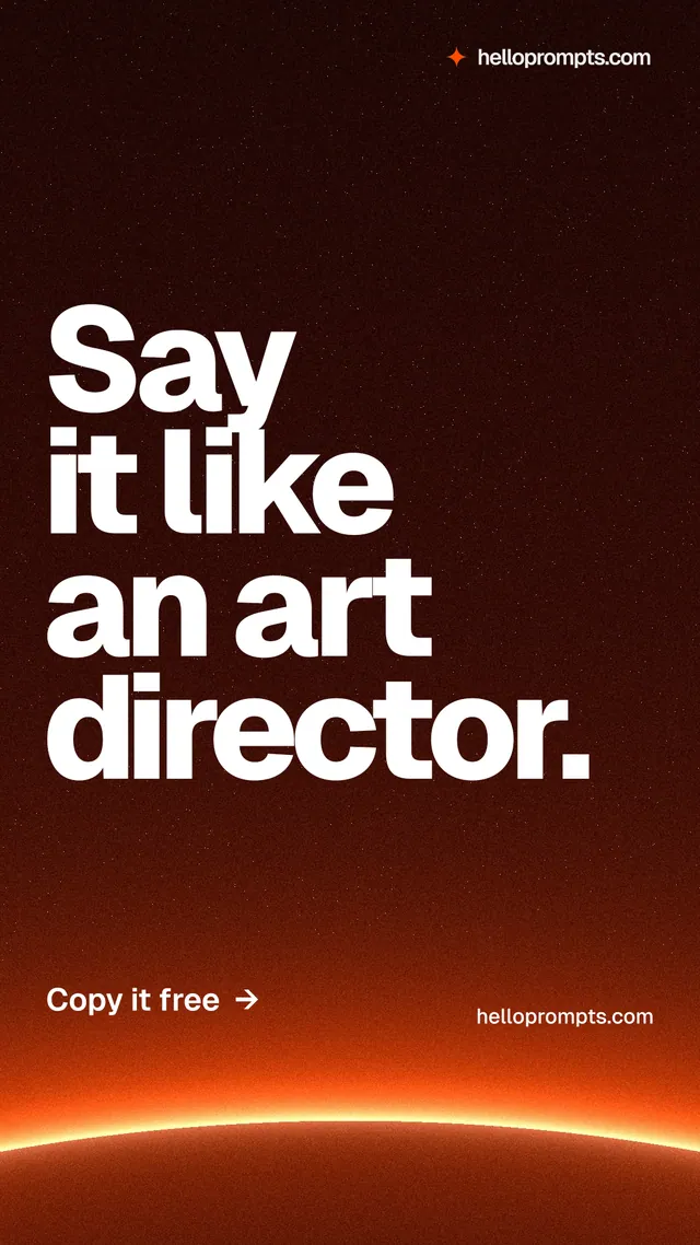 Instagram story for HelloPrompts: "Say it like an art director." Turn card style, poster layout, dark palette in red, black, orange.