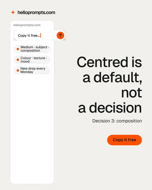 Instagram portrait post for HelloPrompts: "Centred is a default, not a decision". Data card style, right layout, light palette in white.
