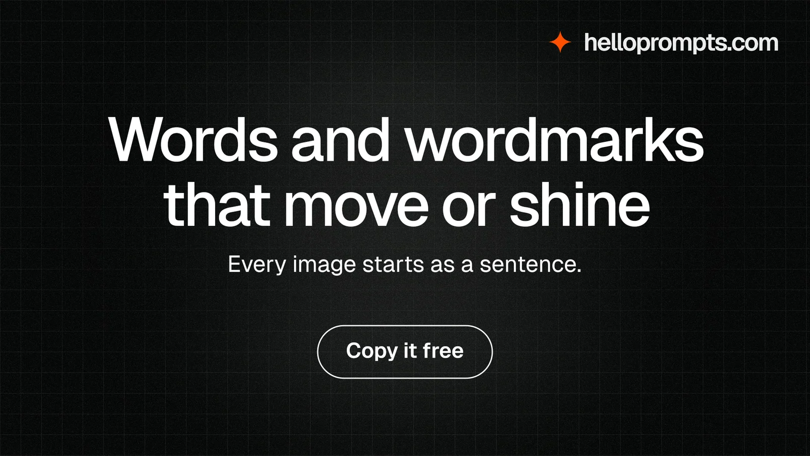 Landscape graphic for HelloPrompts: "Words and wordmarks that move or shine". Phosphor atlas style, centred layout, dark palette in black, grey.