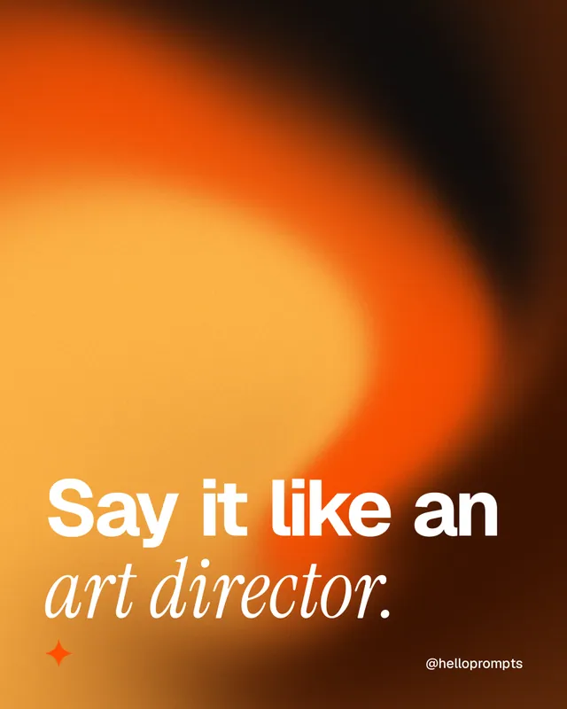 Instagram portrait post for HelloPrompts: "Say it like an art director." Auto 4x5 style, technique:shader field layout, dark palette in black, orange.