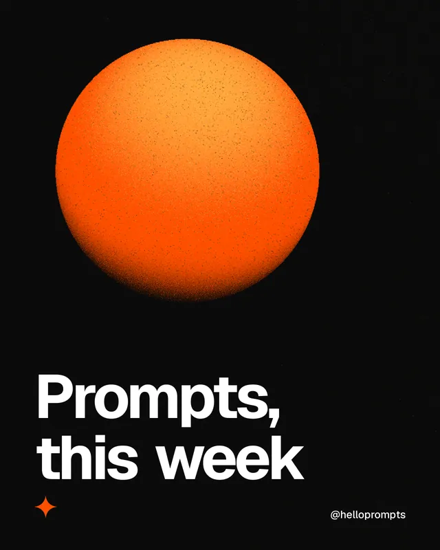 Instagram portrait post for HelloPrompts: "Prompts, this week". Auto 4x5 style, technique:shader field layout, dark palette in black, brown.