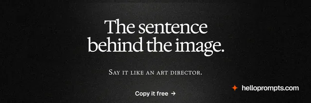 X header for HelloPrompts: "The sentence behind the image." Dark deco style, smallcaps layout, dark palette in black, grey.