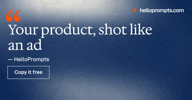 Social ad for HelloPrompts: "Your product, shot like an ad". Cyanotype style, quote layout, dark palette in blue, grey.