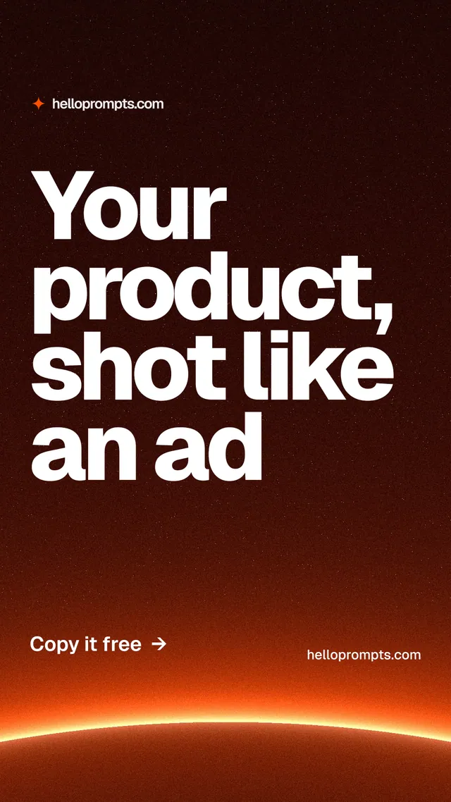 Instagram story for HelloPrompts: "Your product, shot like an ad". Turn card style, poster layout, dark palette in black, red, orange.