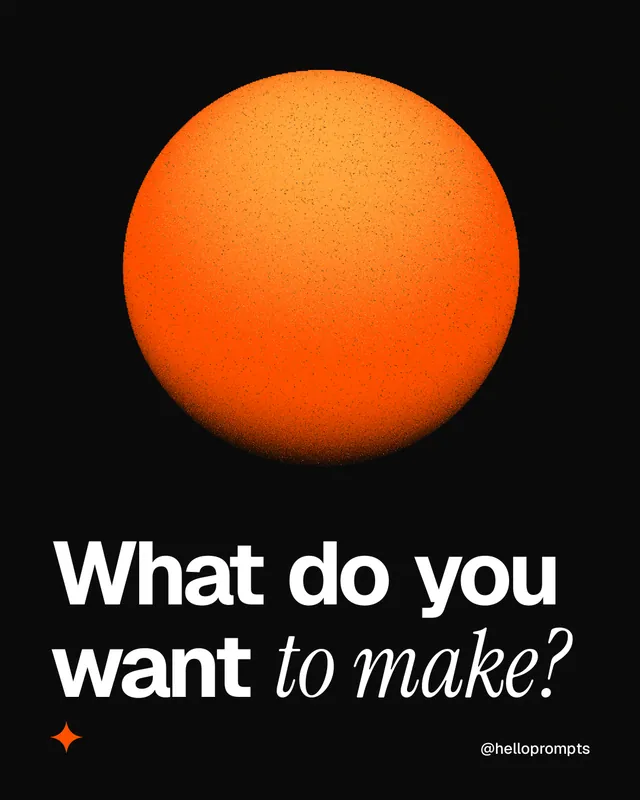 Instagram portrait post for HelloPrompts: "What do you want to make?" Auto 4x5 style, technique:shader field layout, dark palette in black, brown.
