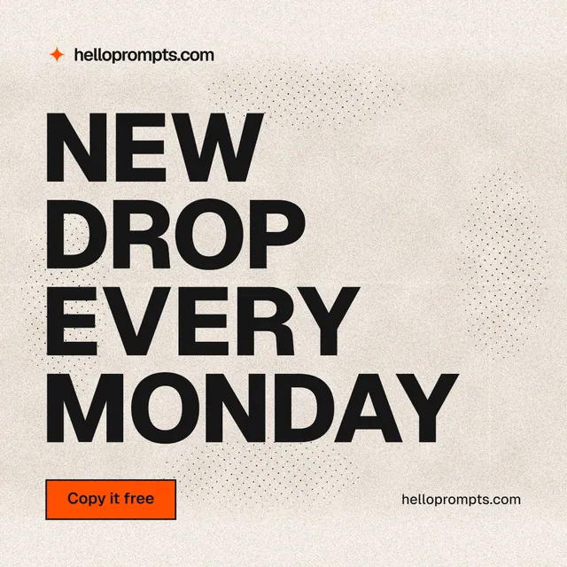 Instagram post for HelloPrompts: "New drop every Monday". Ink sticker style, poster layout, light palette in orange, grey.