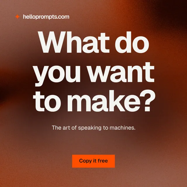 Instagram post for HelloPrompts: "What do you want to make?" Swiss style, centred layout, dark palette in orange, red, grey.