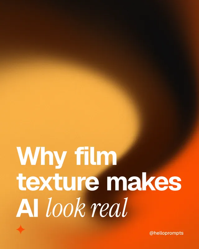 Instagram portrait post for HelloPrompts: "Why film texture makes AI look real". Auto 4x5 style, technique:shader field layout, dark palette in black, orange.