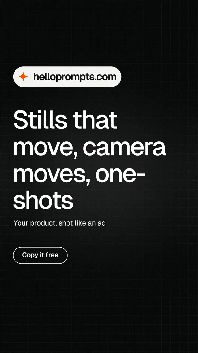 Instagram story for HelloPrompts: "Stills that move, camera moves, one-shots". Phosphor atlas style, announce layout, dark palette in black, grey.